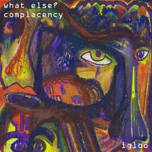 What Else? by Igloo