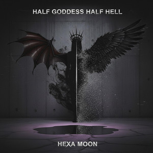 Hexa Moon - Half Goddess Half Hell