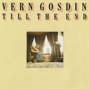 Till the End by Vern Gosdin