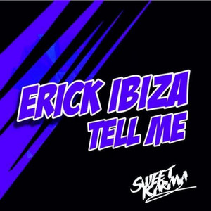 Tell Me by Erick Ibiza