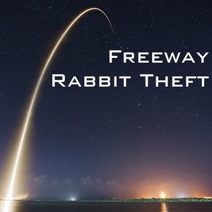 Freeway by Rabbit Theft
