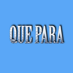 Que Para by lenel 17