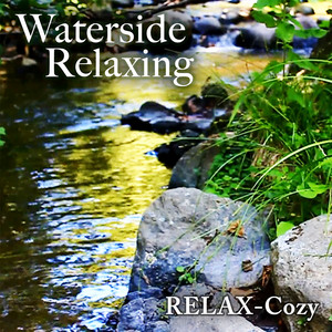 RELAX-Cozy - Waterside Relaxing