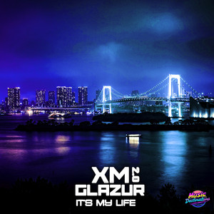 It's My Life 2.0 (Speed Version) by XM, Glazur