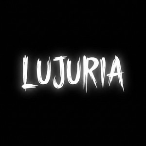 LUJURIA by Raz El Atrevido