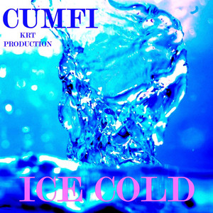 ICE COLD by Cumfi R.A.S.
