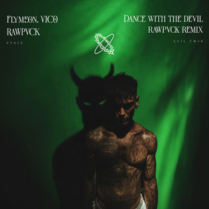 Dance with the Devil - Rawpvck Remix by Flymeon, VICØ, RAWPVCK