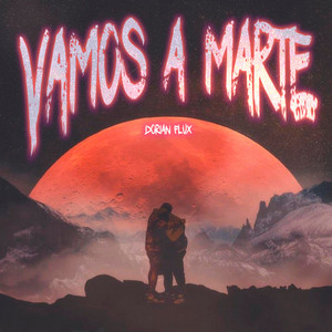 Vamos a Marte by Dorian Flux