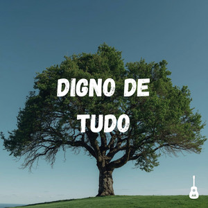 Digno de Tudo by Adryan Ribeiro