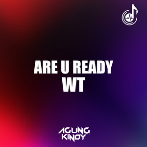 Are U Ready WT