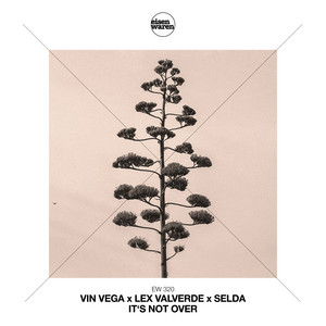 It's Not Over by Vin Vega, Lex Valverde, Selda