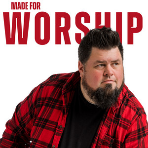 Made For Worship by Sam Evans