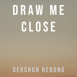Gershon Rebong - Draw Me Close (Female Key) [Instrumental Version]