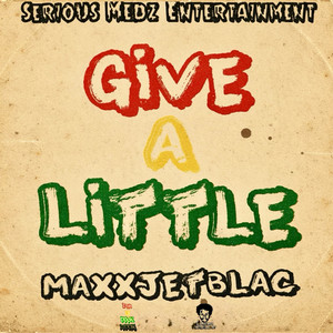 Give A little by Maxxjetblac, Serious Medz