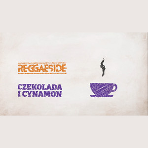 Reggaeside - Czekolada i Cynamon