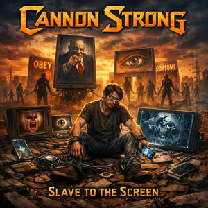 Slave to the Screen by Cannon Strong