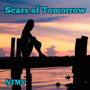 Scars of Tomorrow by NTMY