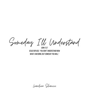 Someday I'll Understand by Leandrea Shanice