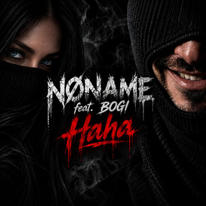 Haha by NØNAME, BOGI