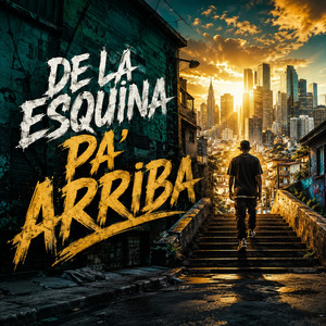 DE LA ESQUINA PA' ARRIBA by NAYKO KING