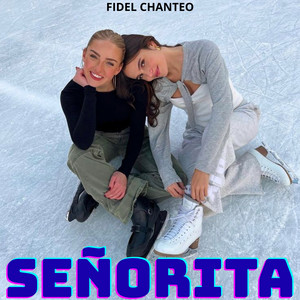 Señorita by Fidel Chanteo