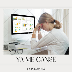 Ya Me Canse by La Poza2024