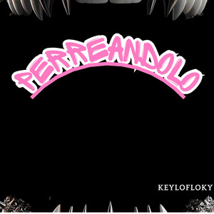 PERREANDO by KEYLOFLOKY