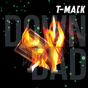 Down Bad by Tmack, YSN Marrr