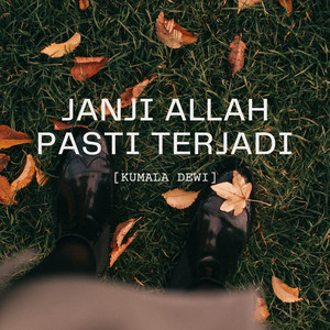Janji Allah Pasti Terjadi by KumalaDewi
