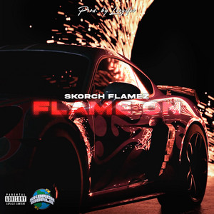 Skorch Flamez - Flame On (feat. Loog)