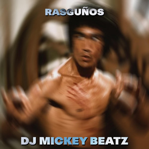 RASGUÑOS by DJ MICKEY BEATZ