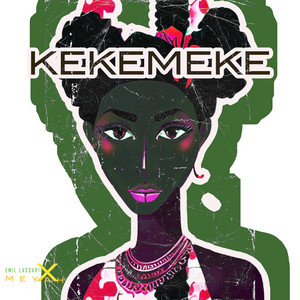 Kekemeke by Emil Lassaria, Meyah