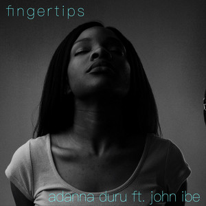 Fingertips by Adanna Duru, John Ibe