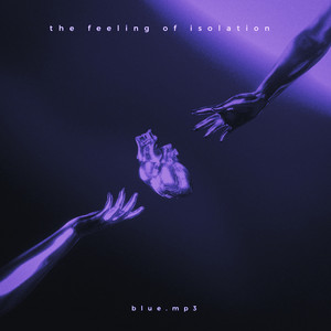the feeling of isolation - sped up by blue.mp3