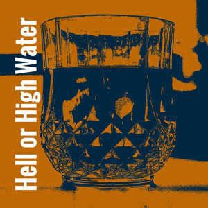 Hell or High Water