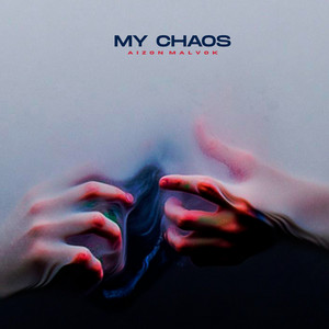 My Chaos by Aizon Malvok