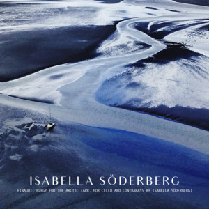 Elegy for the Arctic (Arr. for Cello and Contrabass by Isabella Söderberg) by Isabella Söderberg