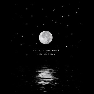Caleb Tling - Get U the Moon