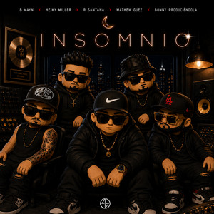Insomnio by B Mayn, Heiky Miller, R $antana, Mathew Guez, Bonny Produciendola