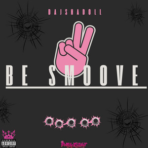 DajshaDoll - Be Smoove