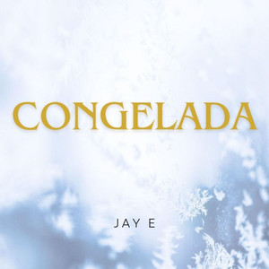 Congelada by Jay E