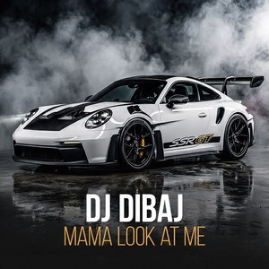 Mama Look at Me by DJ Dibaj