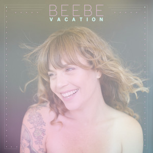 Vacation by BEEBE