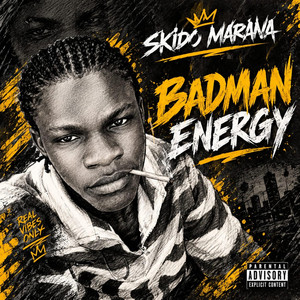 Badman Energy by SKIDO MARANA