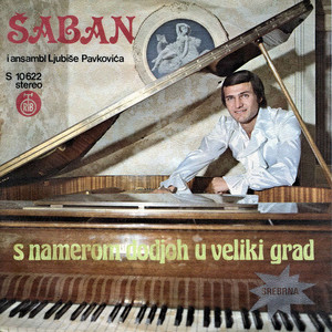 Šaban Šaulić - Vrati se kući, piše babo stari
