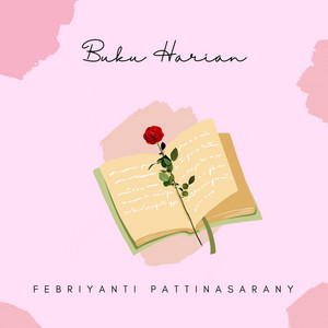 Buku Harian by Febriyanti Pattinasarany
