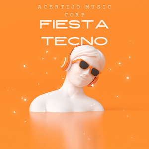 fiesta tecno by Acertijo Music Corp