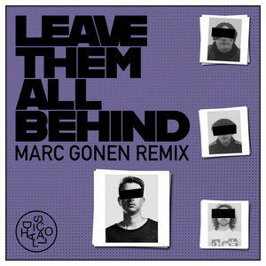 Marc Gonen — Leave Them All Behind (Marc Gonen Remix) (2026)