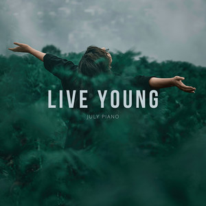 Live Young by July Piano