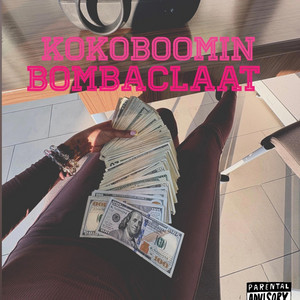 BOMBACLAAT by KoKo Boomin